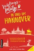 Lieblingsplätze in und um Hannover - Ulrike Gerold, Wolfram Hänel