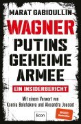 Cover-Bild zum Titel 'WAGNER - Putins geheime Armee' von 'Marat Gabidullin'