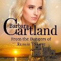 From the Dangers of Russia To Love (Barbara Cartland's Pink Collection 158) - Barbara Cartland