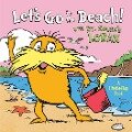 Let's Go to the Beach! with Dr. Seuss's Lorax - Todd Tarpley