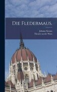 Cover-Bild zum Titel 'Die Fledermaus.' von 'Johann Strauss'