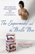 The Supermodel and the Brillo Box - Don Thompson