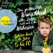 Das gewünschteste Wunschkind aller Zeiten treibt mich in den Wahnsinn - Danielle Graf, Katja Seide