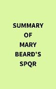 Summary of Mary Beard's SPQR - IRB Media