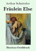 Fräulein Else (Großdruck) - Arthur Schnitzler