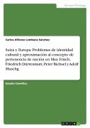 Cover-Bild zum Titel 'Suiza y Europa: Problemas de identidad cultural y aproximación al concepto de pertenencia de nación en Max Frisch, Friedrich Dürrenmatt, Peter Bichsel y Adolf Muschg' von 'Carlos Alfonso Lombana Sánchez'