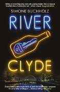 RIVER CLYDE: The word-of-mouth BESTSELLER - Simone Buchholz