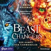 Cover-Bild zum Titel 'Beast Changers. Der Kampf der Tierwandler [Band 3 (Ungekürzt)]' von 'Amie Kaufman'