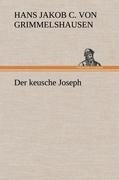 Der keusche Joseph - Hans Jakob Christoffel von Grimmelshausen