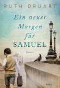 Ein neuer Morgen für Samuel - Ruth Druart