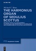 The Harmonius Organ of Sedulius Scottus - Michael C. Sloan