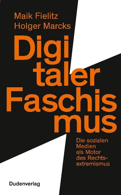 Digitaler Faschismus - Maik Fielitz, Holger Marcks