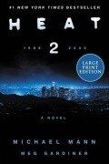 Cover-Bild zum Titel 'Heat 2' von 'Michael Mann, Meg Gardiner'