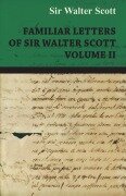 Cover-Bild zum Titel 'Familiar Letters of Sir Walter Scott - Volume II' von 'Walter Scott, Walter Scott'