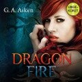 Dragon Fire (Dragon 4) - G. A. Aiken