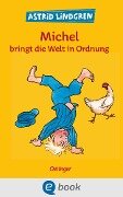 Cover-Bild zum Titel 'Michel aus Lönneberga 3. Michel bringt die Welt in Ordnung' von 'Astrid Lindgren'