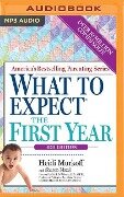 What to Expect the First Year, 3rd Edition - Heidi Murkoff, Sharon Mazel