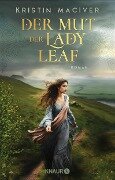 Der Mut der Lady Leaf - Kristin MacIver
