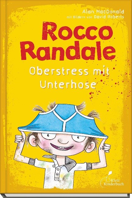Rocco Randale 03. Oberstress mit Unterhose - Alan MacDonald