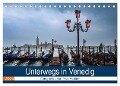 Unterwegs in Venedig (Tischkalender 2024 DIN A5 quer), CALVENDO Monatskalender - Rico Ködder