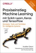 Cover-Bild zum Titel 'Praxiseinstieg Machine Learning mit Scikit-Learn, Keras und TensorFlow' von 'Aurélien Géron'