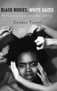 Cover-Bild zum Titel 'Black Bodies, White Gazes' von 'George Yancy'