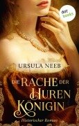 Cover-Bild zum Titel 'Die Rache der Hurenkönigin' von 'Ursula Neeb'