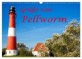 Grüße von Pellworm (Wandkalender 2024 DIN A3 quer), CALVENDO Monatskalender - D. E. T. Photo Impressions