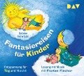 Fantasiereisen für Kinder - Entspannung für Tag und Nacht - Sabine Kalwitzki