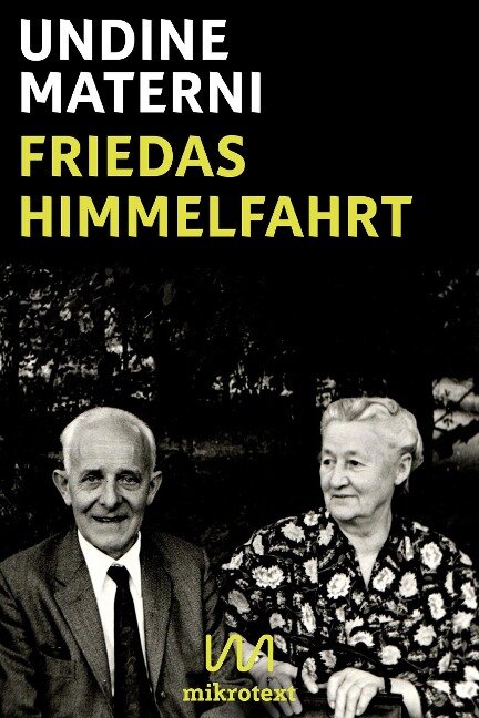 Friedas Himmelfahrt - Undine Materni