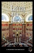 Larceny at the Library - Colleen Shogan