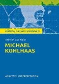 Michael Kohlhaas von Heinrich von Kleist. Textanalyse und Interpretation mit ausführlicher Inhaltsangabe und Abituraufgaben mit Lösungen. - Heinrich Von Kleist