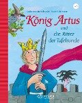 König Artus und die Ritter der Tafelrunde - Katharina Neuschaefer