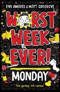 Worst Week Ever! Monday - Eva Amores, Matt Cosgrove