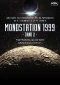 MONDSTATION 1999, BAND 2 - Michael Butterworth, H. W. Springer, M. F. Thomas, J. Jeff Jones
