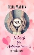 Lesbisch für Anfängerinnen 2: Cappuccino Küsse - Celia Martin