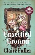 Cover-Bild zum Titel 'Unsettled Ground' von 'Claire Fuller'