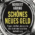 Schönes neues Geld - Norbert Häring