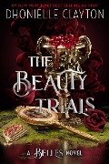 The Beauty Trials-A Belles Novel - Dhonielle Clayton