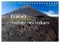 Fogo. Tochter des Vulkans (Tischkalender 2025 DIN A5 quer), CALVENDO Monatskalender - Elke Karin Bloch