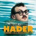 Josef Hader, Hader spielt Hader - Josef Hader