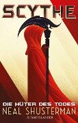 Scythe 1 - Die Hüter des Todes - Neal Shusterman