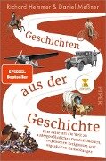 Cover-Bild zum Titel 'Geschichten aus der Geschichte' von 'Richard Hemmer, Daniel Meßner'