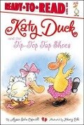 Katy Duck and the Tip-Top Tap Shoes - Alyssa Satin Capucilli