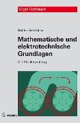 Mathematische und elektrotechnische Grundlagen - Peter Böttle, Horst Friedrichs, Thorsten Janßen, Andreas Eissner, Bernard Wessels