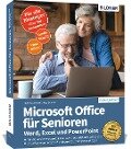Microsoft Office für Senioren - Word, Excel und PowerPoint - Inge Baumeister, Anja Schmid