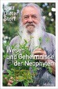 Wesen und Geheimnisse der Neophyten - Wolf-Dieter Storl