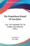 The Prometheus Bound Of Aeschylus - N. Wecklein
