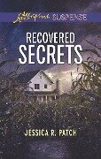 Recovered Secrets - Jessica R. Patch
