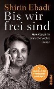 Bis wir frei sind - Shirin Ebadi